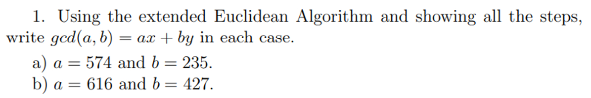 Solved Using The Extended Euclidean Algorithm And Showing Chegg