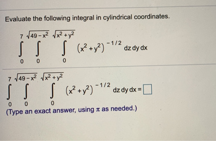 Solved Evaluate The Following Integral In Cylindrical Chegg