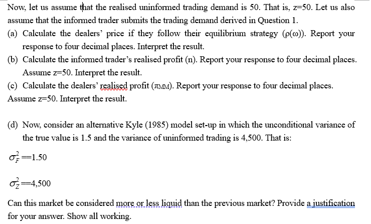 Solved Consider A Kyle Model Set Up In Which The True Chegg