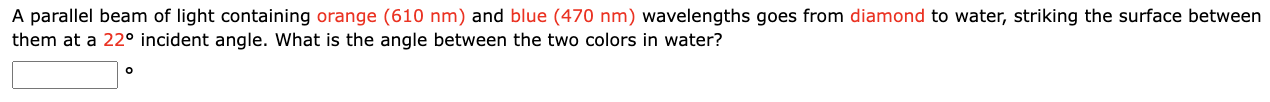 Solved A Parallel Beam Of Light Containing Orange Nm Chegg