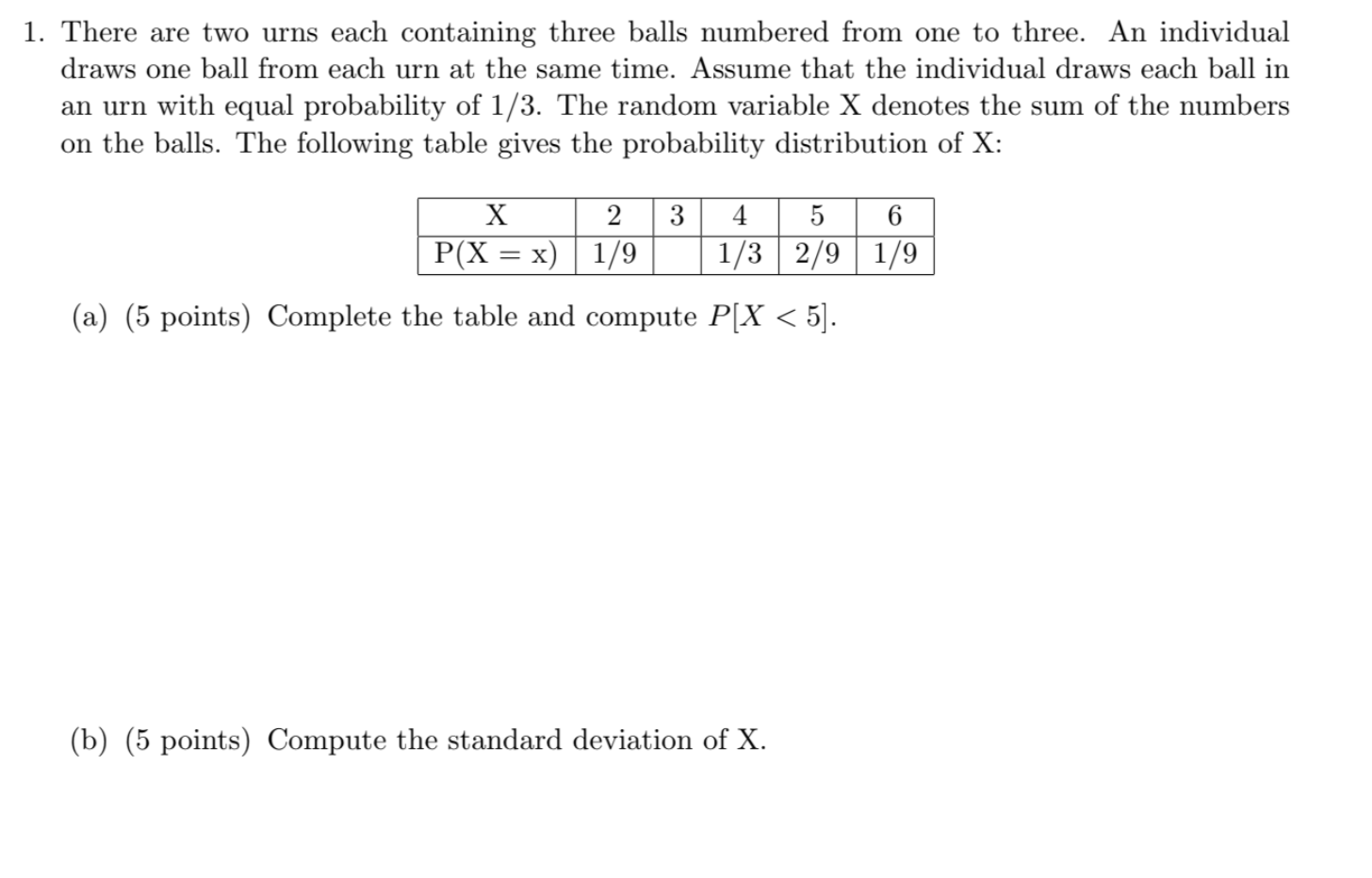 Solved 1 There Are Two Urns Each Containing Three Balls Chegg