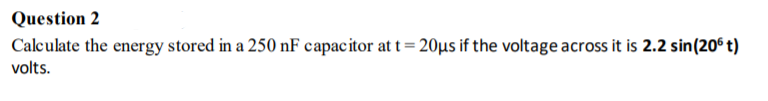 Solved Question Calculate The Energy Stored In A Nf Chegg