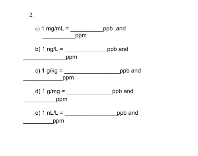 Solved: A) 1 Mg/mL = _______ Ppb And ______ Ppm B) 1 Ng/L | Chegg.com