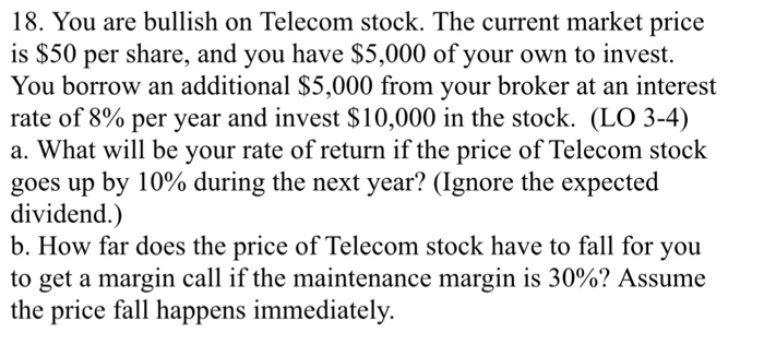 you are bullish on telecom stock the current market price is $50