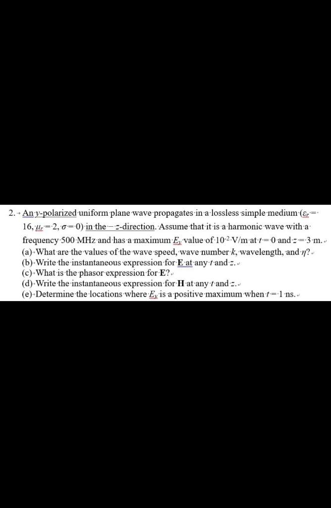 Solved An Y Polarized Uniform Plane Wave Propagates In A Chegg