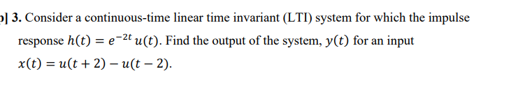 Solved Consider A Continuous Time Linear Time Invariant Chegg