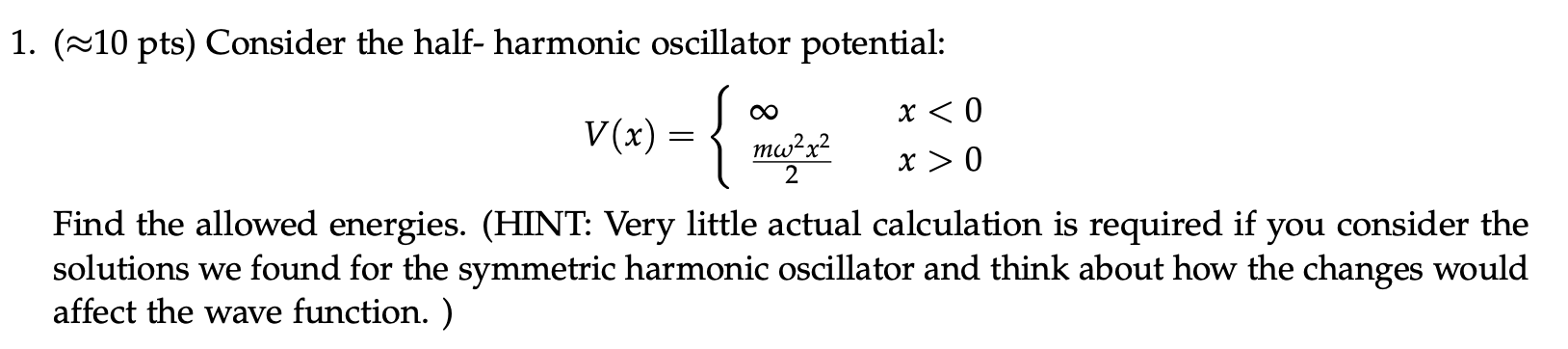 Solved Pts Consider The Half Harmonic Oscillator Chegg