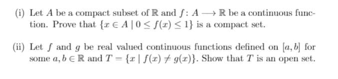 Solved I Let A Be A Compact Subset Of R And F A R Be A Chegg