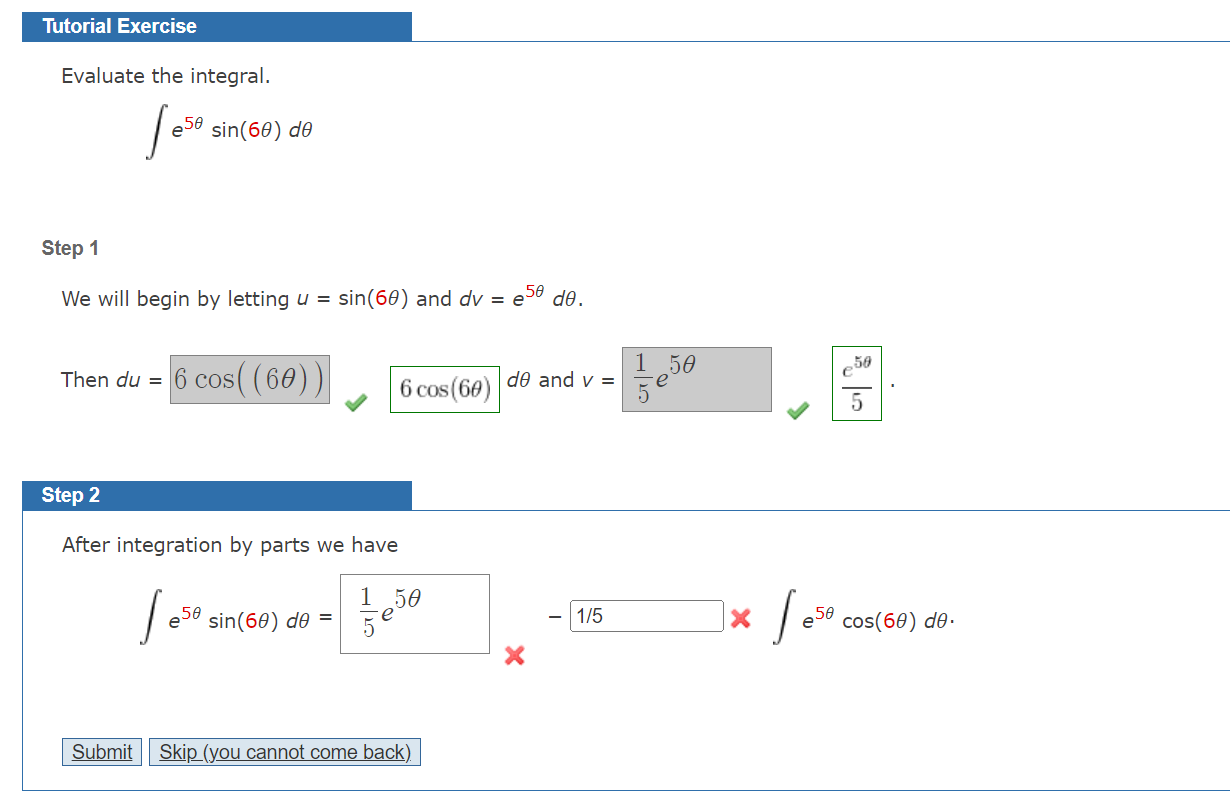 Solved Evaluate the integral e5θsin 6θ dθ Step 1 We will Chegg