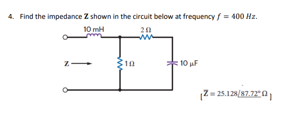 Solved 4 Find The Impedance Z Shown In The Circuit Bel