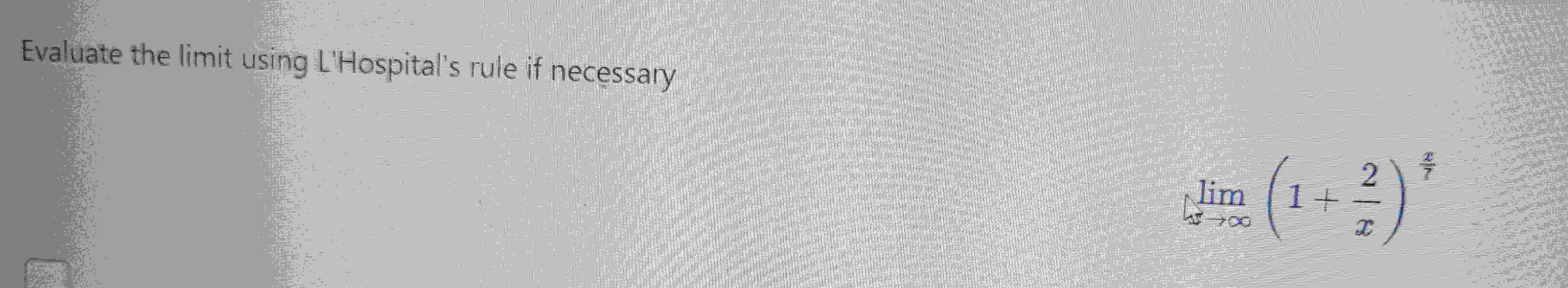 Solved Evaluate The Limit Using L Hospital S Rule If Chegg