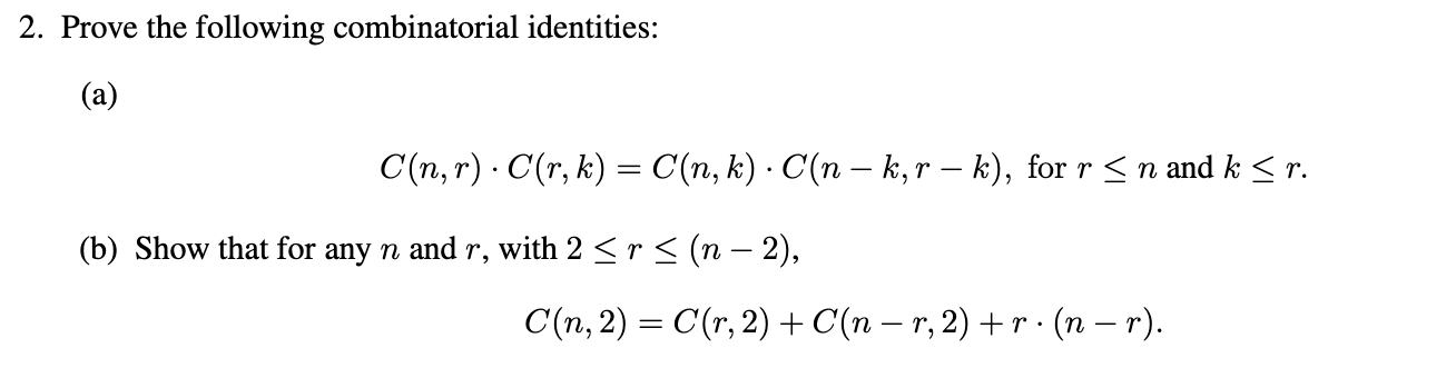 Solved Prove The Following Combinatorial Identities A Chegg