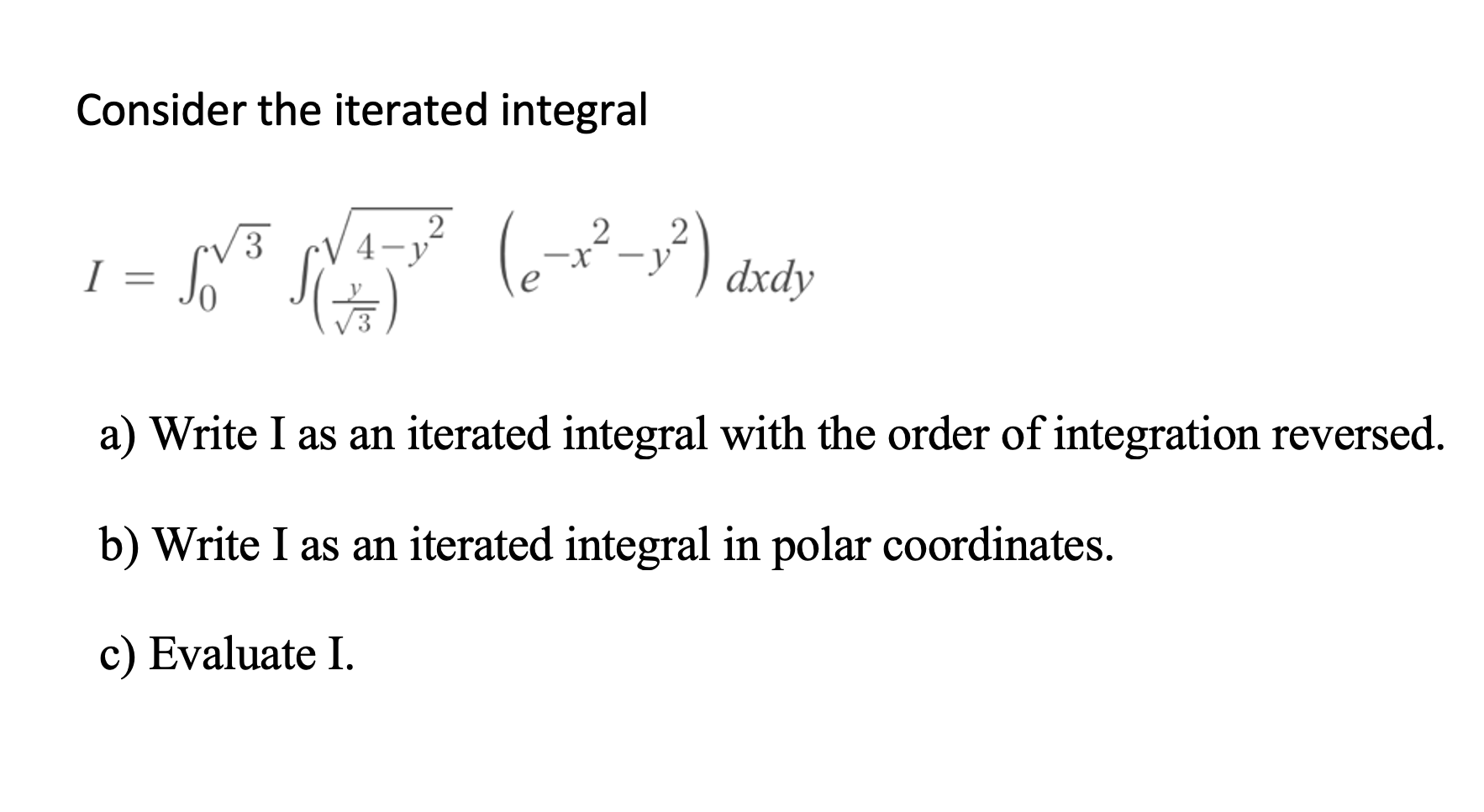 Solved Consider The Iterated Integral Chegg