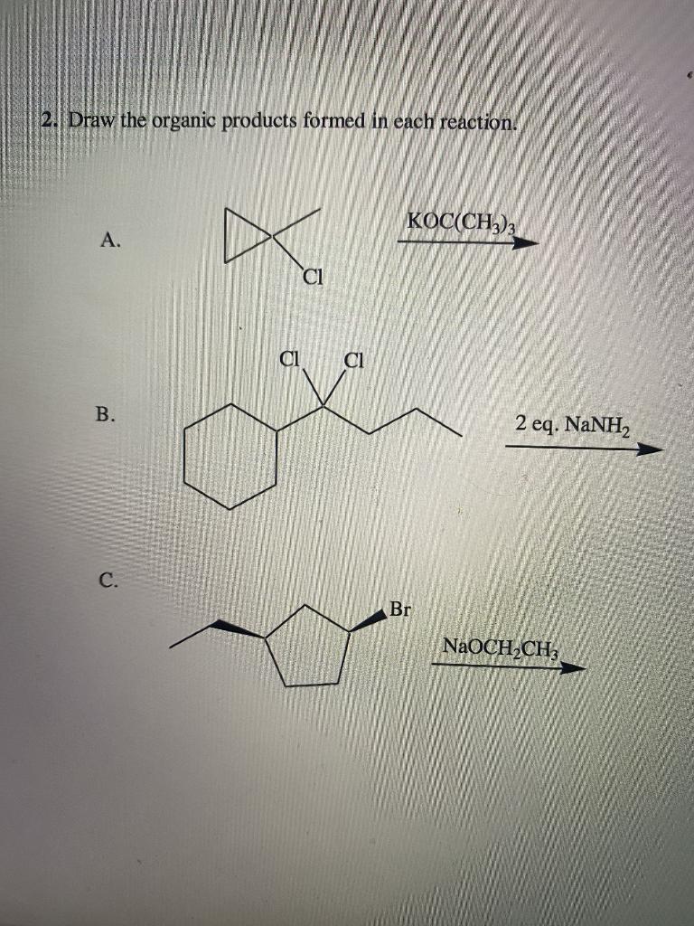 Solved Draw The Organic Products Formed In Each Reaction Chegg