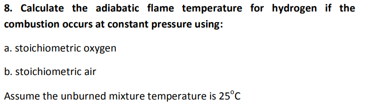 Solved Calculate The Adiabatic Flame Temperature For Chegg