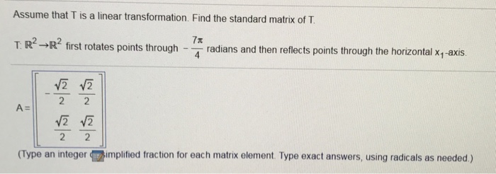 Solved Assume That T Is A Linear Transformation Find The Chegg