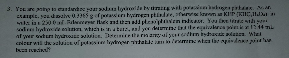 Solved You Are Going To Standardize Your Sodium Hydroxide Chegg