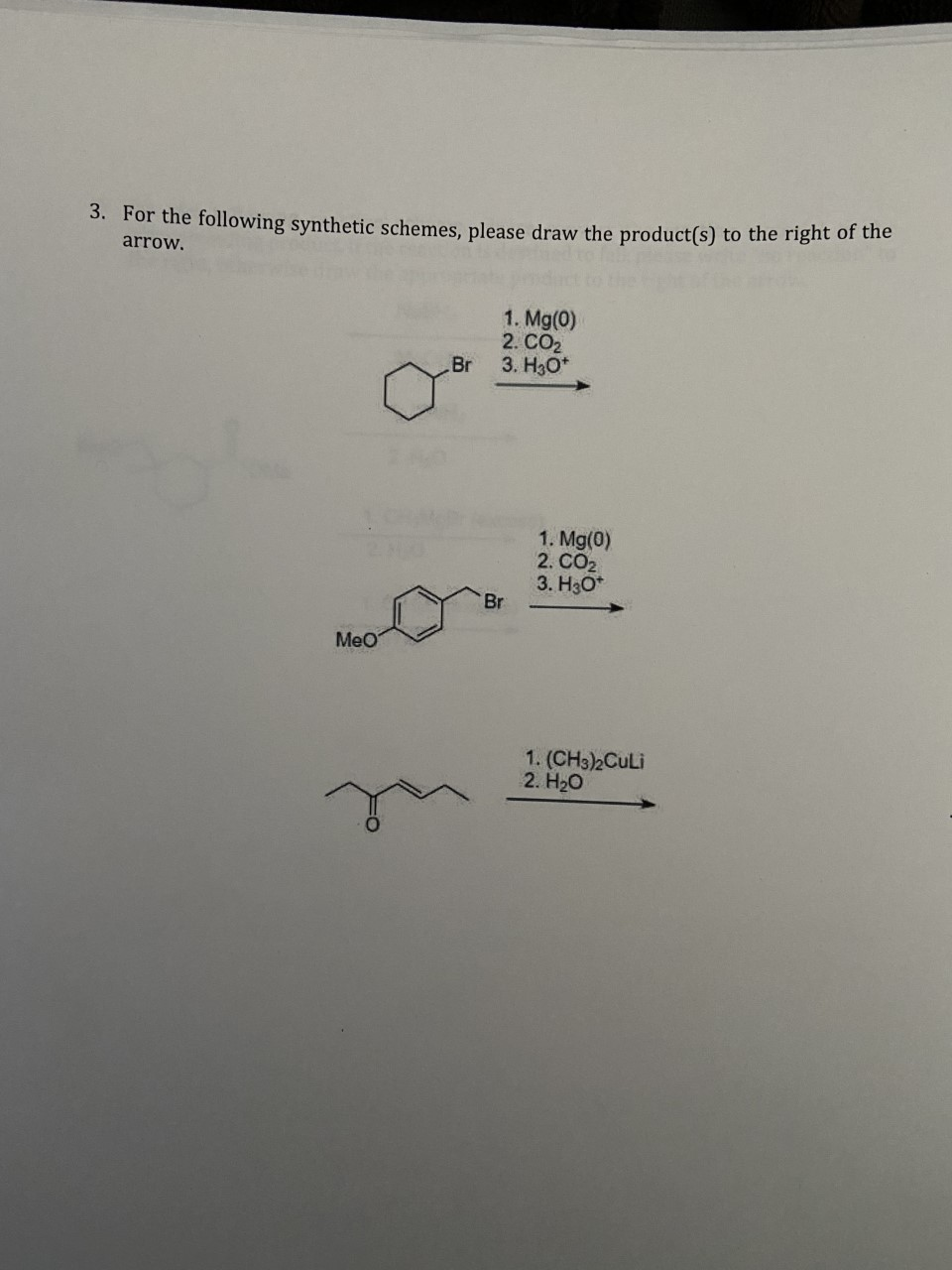 Solved 3 For The Following Synthetic Schemes Please Draw Chegg