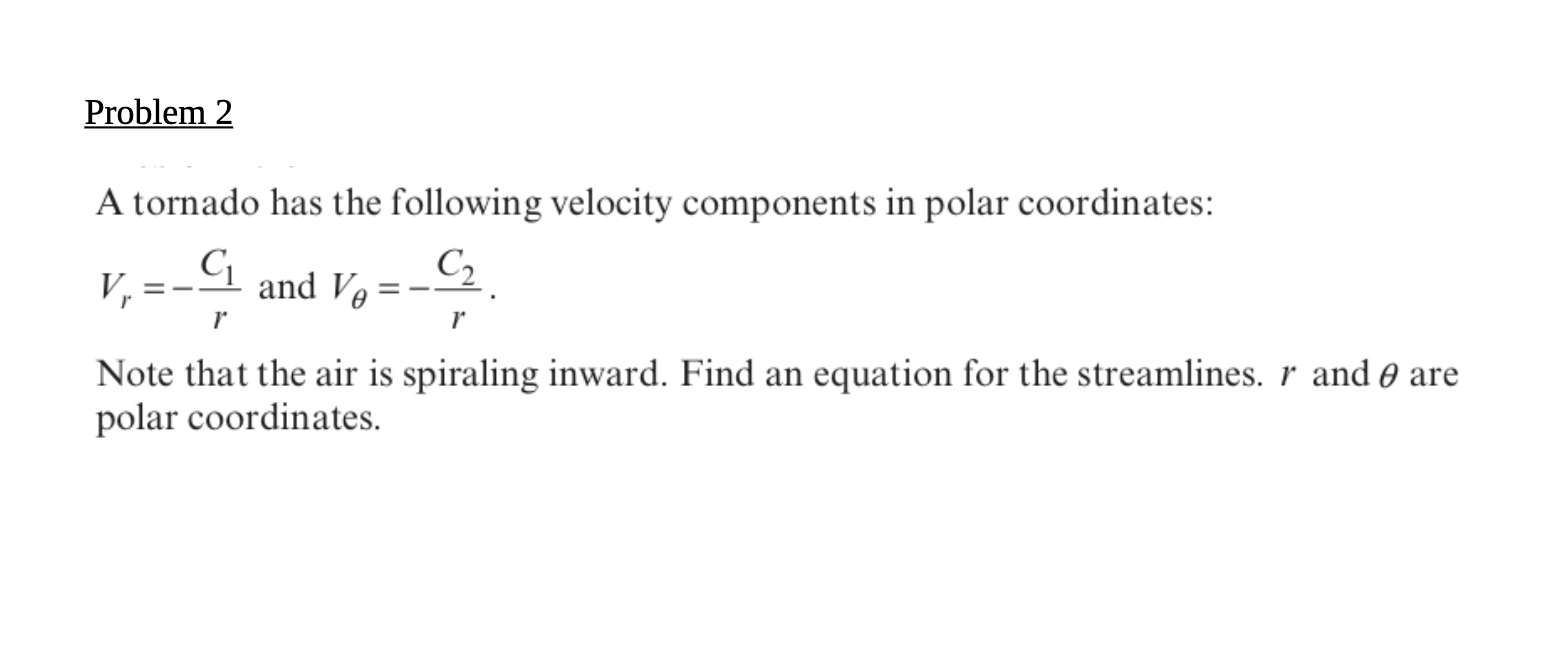 Solved A Tornado Has The Following Velocity Components In Chegg