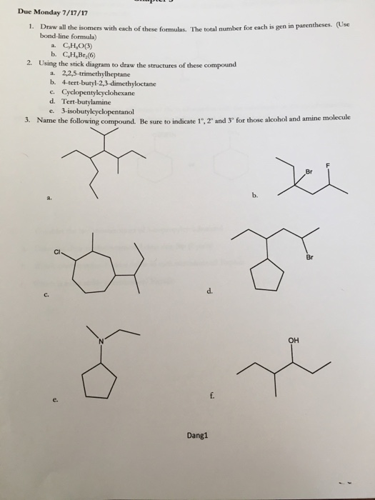 Solved Draw All The Isomers With Each Of These Formulas The Chegg