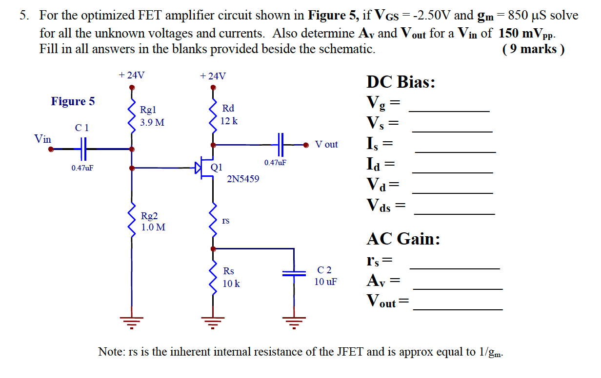 Solved For The Optimized Fet Amplifier Circuit Shown In Chegg