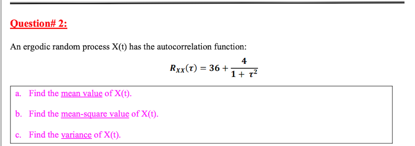 Solved Question 2 An Ergodic Random Process X T Has The Chegg