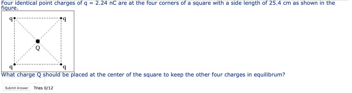 Solved Four Identical Point Charges Of Q Nc Are At Chegg