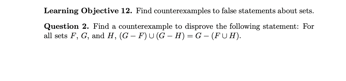 Solved Learning Objective 12 Find Counterexamples To False Chegg