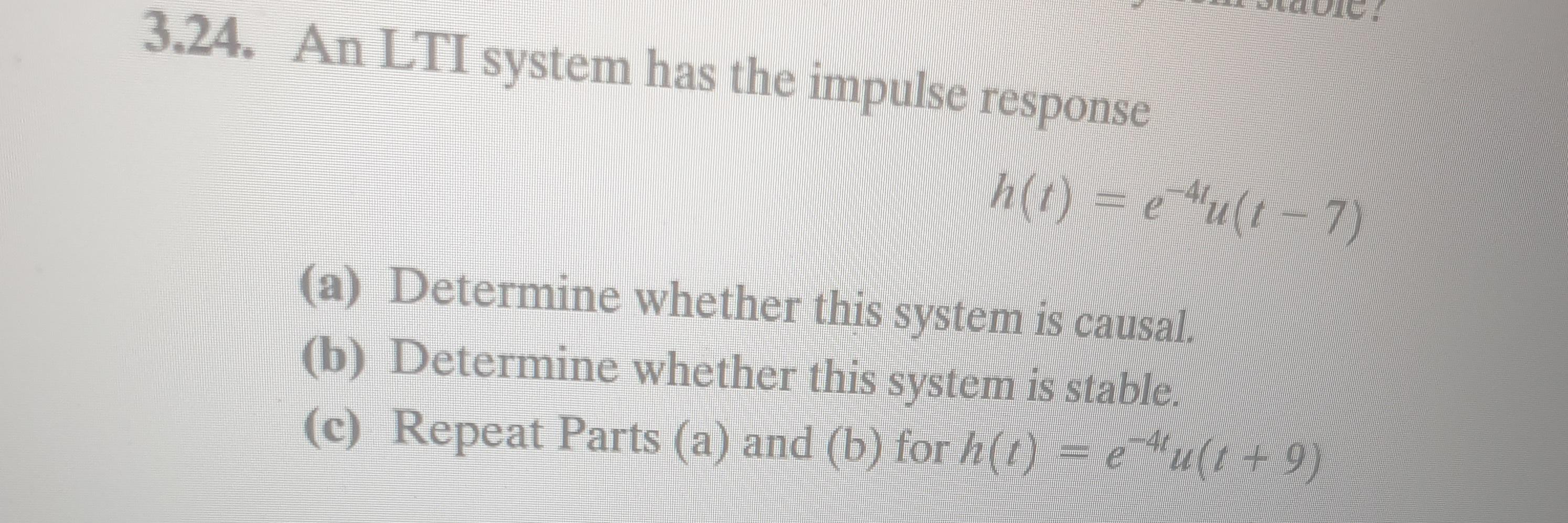 Solved An Lti System Has The Impulse Response