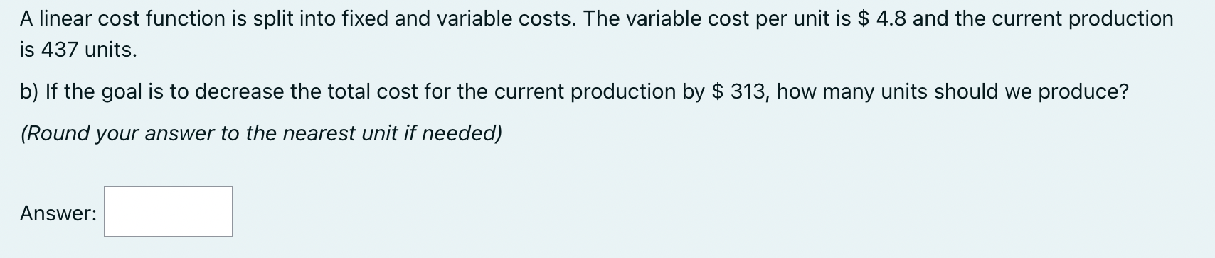 Solved A Linear Cost Function Is Split Into Fixed And Chegg