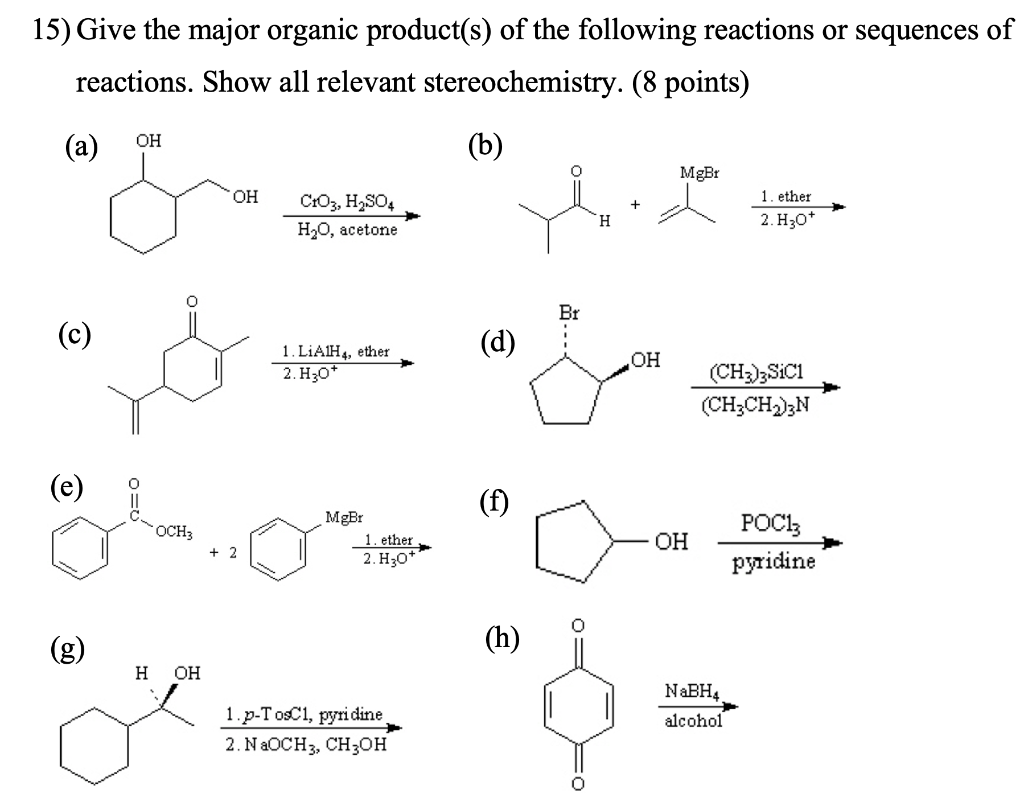 Solved Give The Major Organic Product S Of The Following Chegg