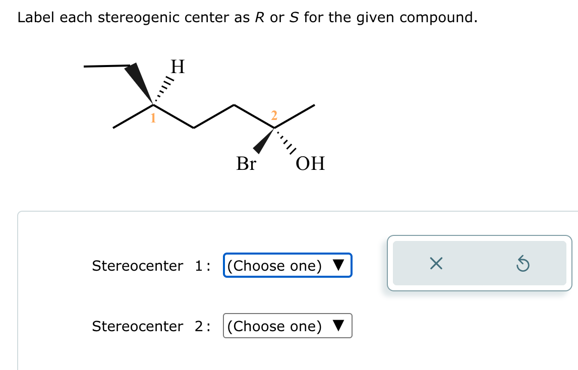 Solved Label Each Stereogenic Center As R Or S For The Given Chegg