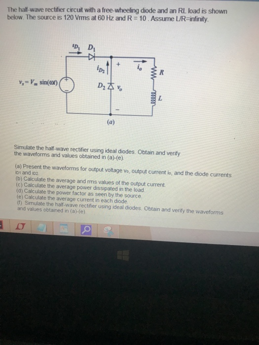 Solved The Half Wave Rectifier Circuit With A Free Wheeling Chegg