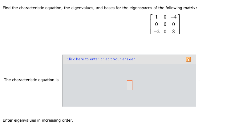 Solved Find The Characteristic Equation The Eigenvalues Chegg