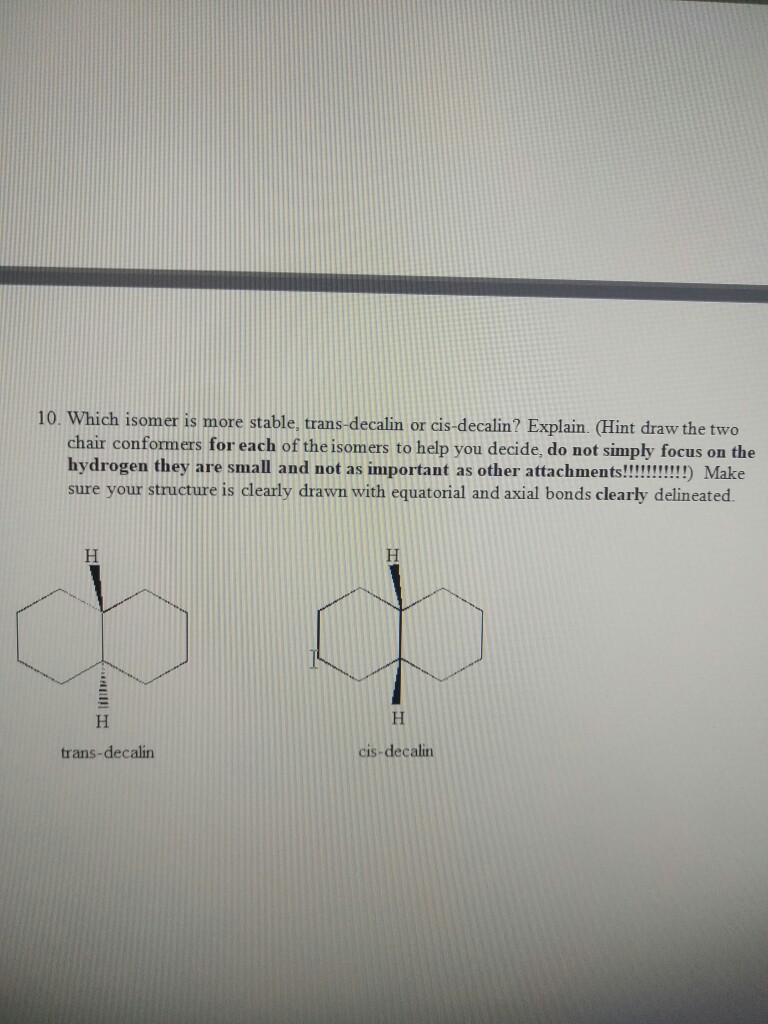 Solved Which Isomer Is More Stable Trans Decalin Or Chegg