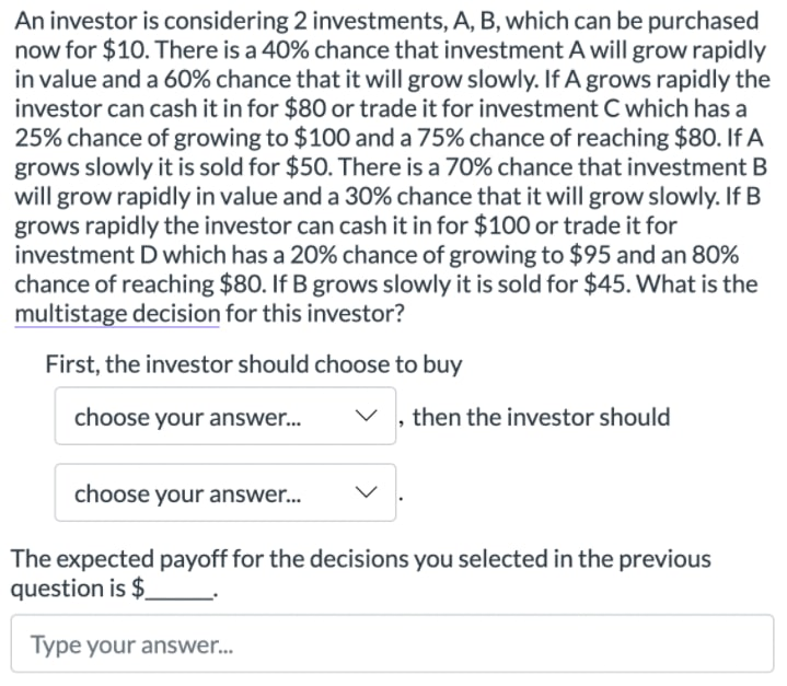 Solved An Investor Is Considering Investments A B Which Chegg