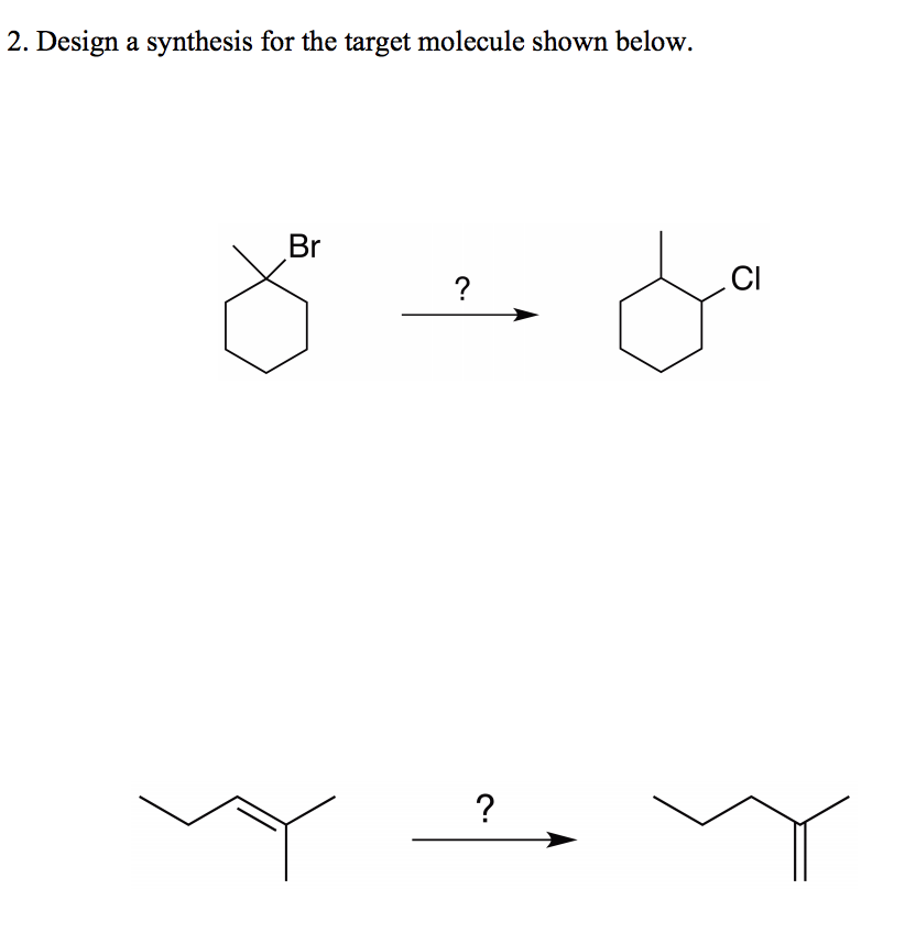 Solved Design A Synthesis For The Target Molecule Shown Chegg