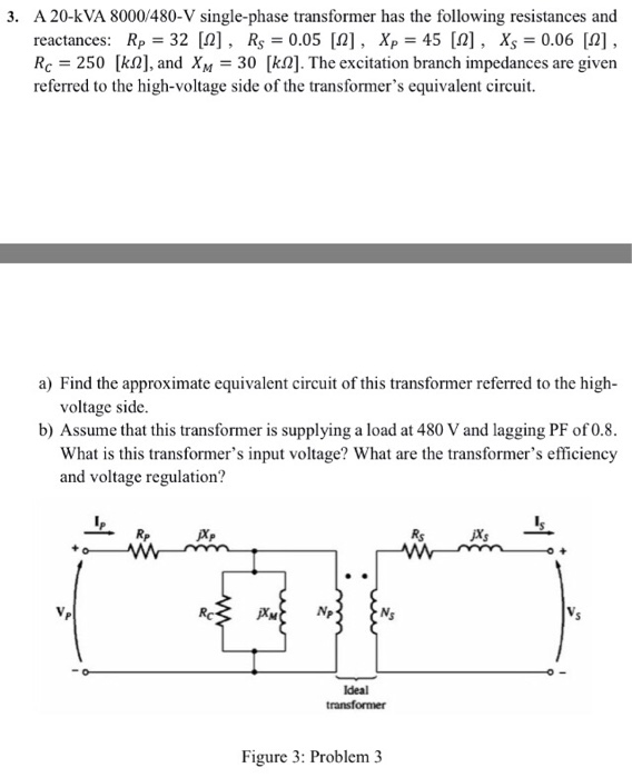 Solved A Kva V Single Phase Transformer Has Chegg