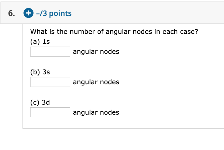 Solved Points What Is The Number Of Angular Nodes Chegg