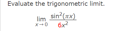 Solved Evaluate The Trigonometric Limit Limx Sin X X Chegg