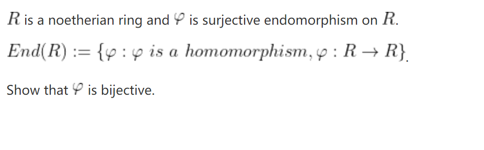 R is a noetherian ring and φ is surjective Chegg