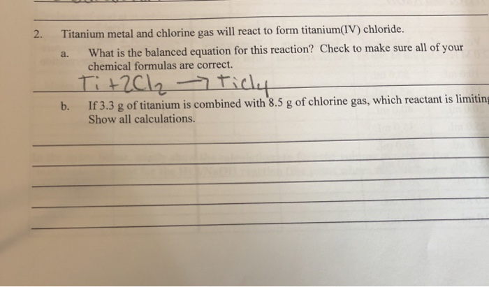 Solved Titanium Metal And Chlorine Gas Will React To Form Chegg