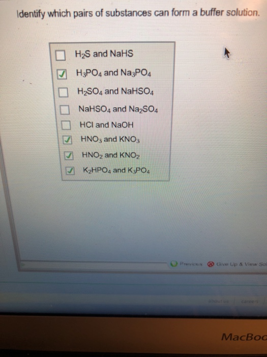 Solved Identify Which Pairs Of Substances Can Form A Buffer Chegg