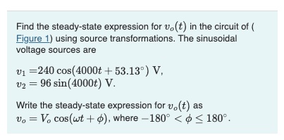 Solved Find The Steady State Expression For Vo T In The Chegg