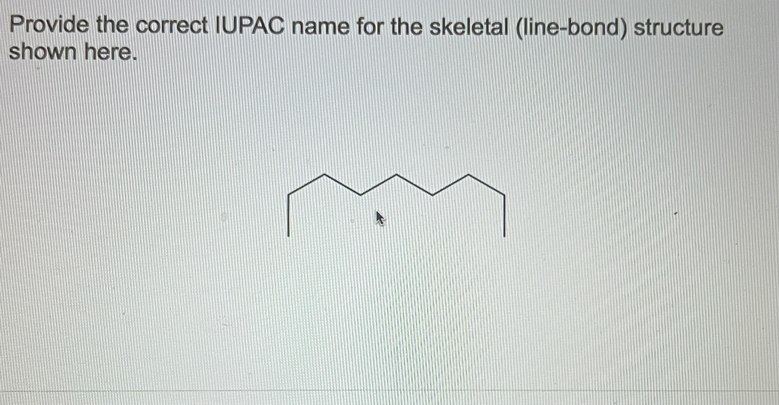 Solved Provide The Correct Iupac Name For The Skeletal L