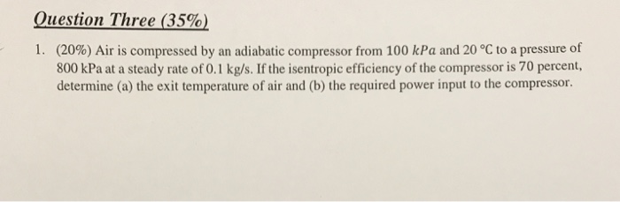 Solved Air Is Compressed By An Adiabatic Compressor From Chegg