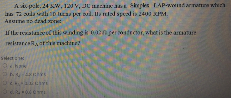 Solved A Six Pole 24 KW 120 V DC Machine Has A Simplex Chegg