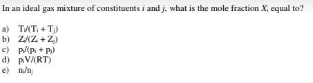 Solved In An Ideal Gas Mixture Of Constituents I And J What Chegg