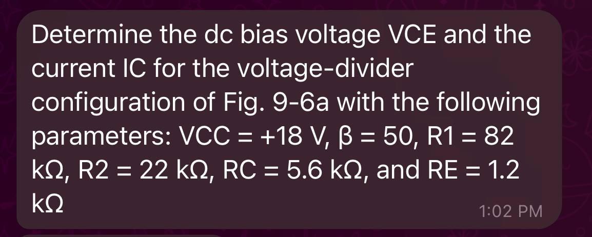 Determine The Dc Bias Voltage Vce And The Current Ic Chegg