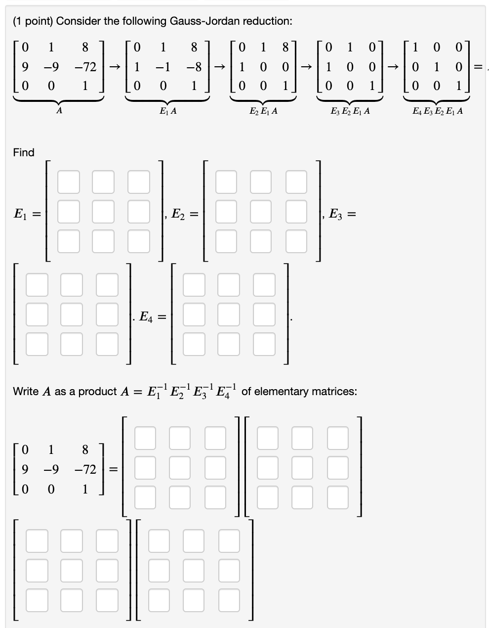 Solved 1 Point Consider The Following Gauss Jordan Chegg